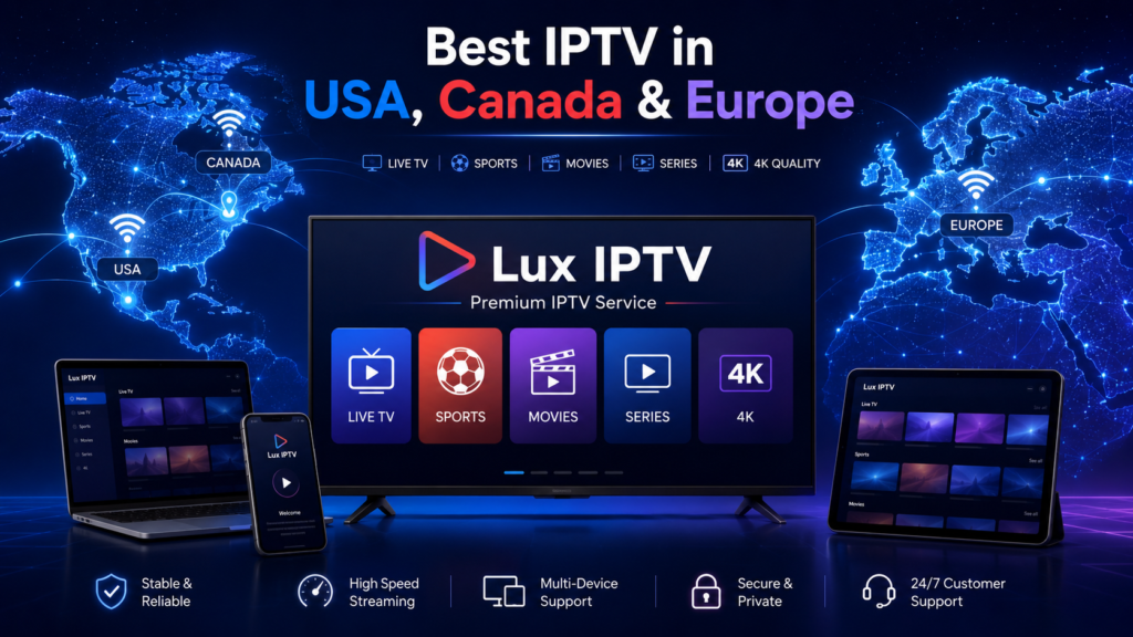 BEST IPTV IN USA UK CANADA AND EUROPE